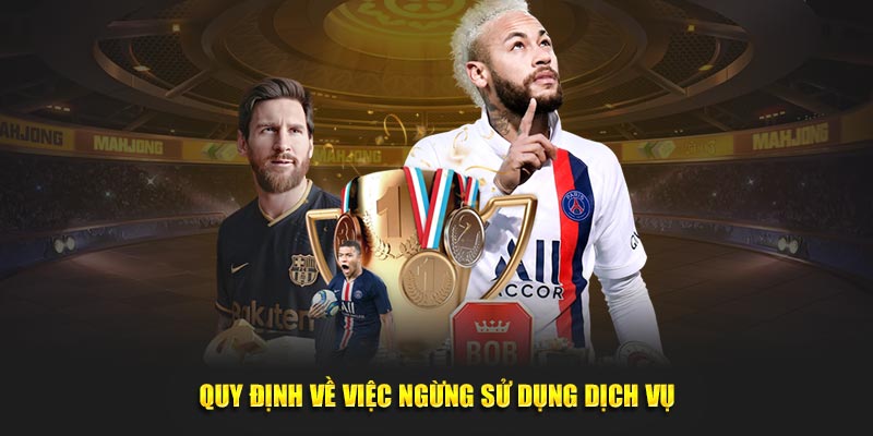 Quy tắc về việc ngừng sử dụng dịch vụ